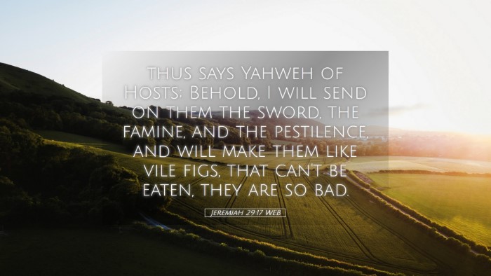 Picture 05 - Jeremiah 29:17 WEB Desktop Wallpaper - thus says Yahweh of Hosts; Behold, I will send on - Desktop Bible Verse Wallpaper