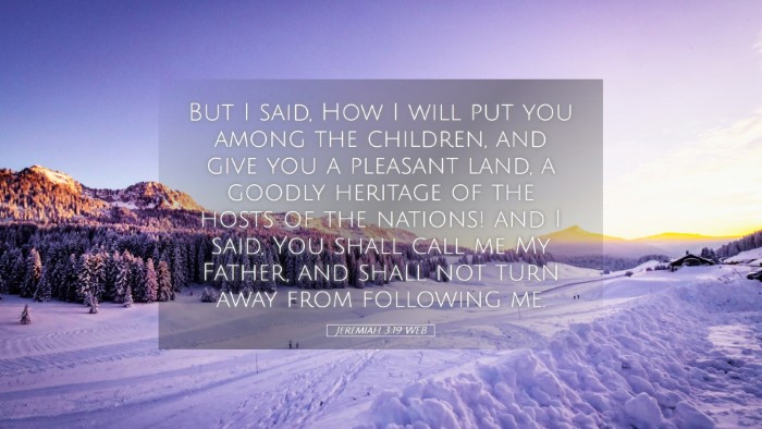 Picture 05 - Jeremiah 3:19 WEB Desktop Wallpaper - But I said, How I will put you among the - Desktop Bible Verse Wallpaper