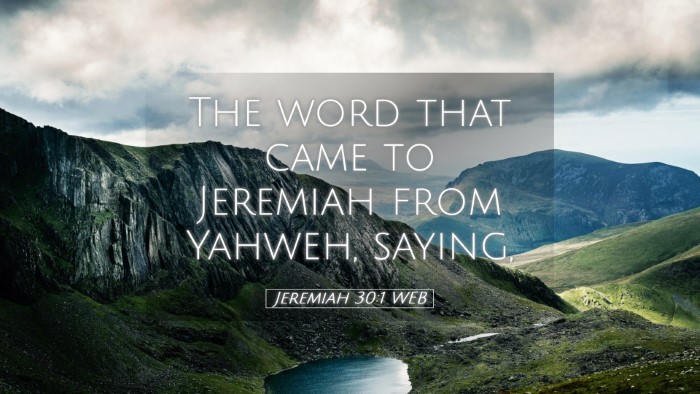 Picture 05 - Jeremiah 30:1 WEB Desktop Wallpaper - The word that came to Jeremiah from Yahweh, - Desktop Bible Verse Wallpaper