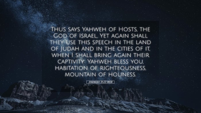 Picture 05 - Jeremiah 31:23 WEB Desktop Wallpaper - Thus says Yahweh of Hosts, the God of Israel, Yet - Desktop Bible Verse Wallpaper