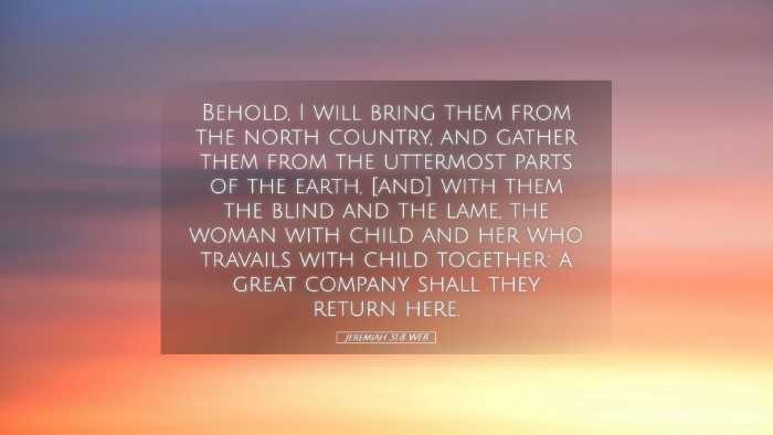 Picture 05 - Jeremiah 31:8 WEB Desktop Wallpaper - Behold, I will bring them from the north country, - Desktop Bible Verse Wallpaper