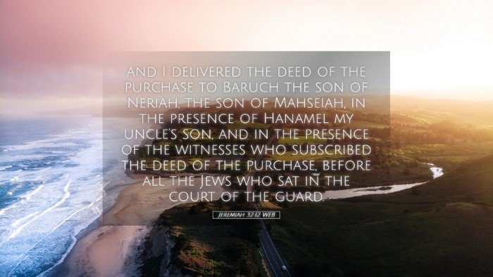 Picture 05 - Jeremiah 32:12 WEB Desktop Wallpaper - and I delivered the deed of the purchase to - Desktop Bible Verse Wallpaper