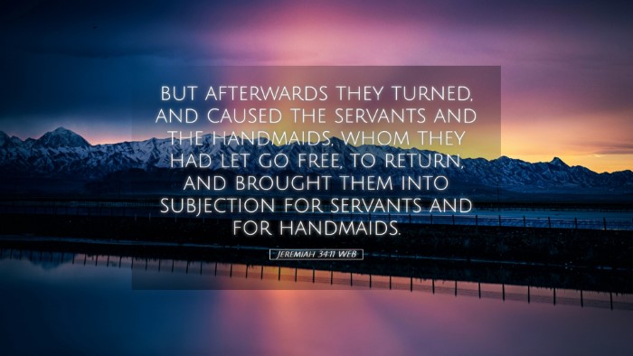 Picture 05 - Jeremiah 34:11 WEB Desktop Wallpaper - but afterwards they turned, and caused the - Desktop Bible Verse Wallpaper