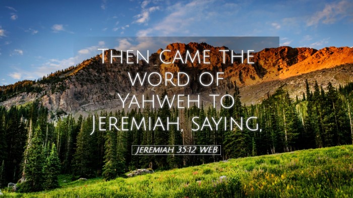 Picture 05 - Jeremiah 35:12 WEB Desktop Wallpaper - Then came the word of Yahweh to Jeremiah, - Desktop Bible Verse Wallpaper