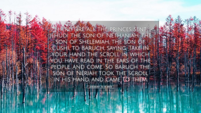Picture 05 - Jeremiah 36:14 WEB Desktop Wallpaper - Therefore all the princes sent Jehudi the son of - Desktop Bible Verse Wallpaper