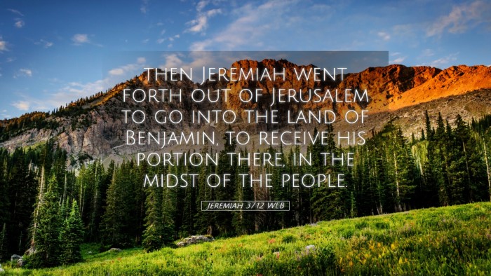Picture 05 - Jeremiah 37:12 WEB Desktop Wallpaper - then Jeremiah went forth out of Jerusalem to go - Desktop Bible Verse Wallpaper