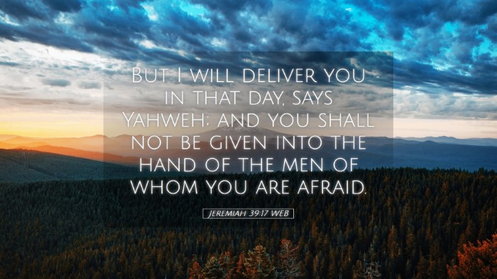 Picture 05 - Jeremiah 39:17 WEB Desktop Wallpaper - But I will deliver you in that day, says Yahweh; - Desktop Bible Verse Wallpaper