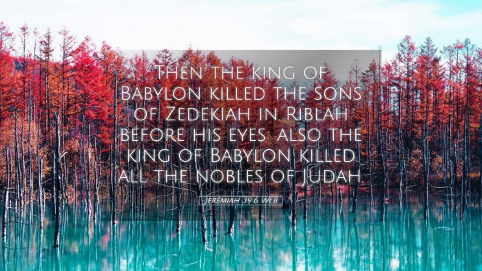 Picture 05 - Jeremiah 39:6 WEB Desktop Wallpaper - Then the king of Babylon killed the sons of - Desktop Bible Verse Wallpaper