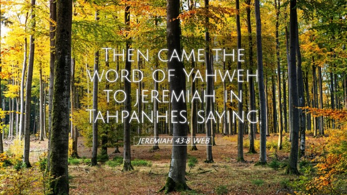 Picture 05 - Jeremiah 43:8 WEB Desktop Wallpaper - Then came the word of Yahweh to Jeremiah in - Desktop Bible Verse Wallpaper