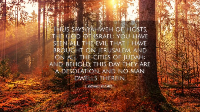 Picture 05 - Jeremiah 44:2 WEB Desktop Wallpaper - Thus says Yahweh of Hosts, the God of Israel: You - Desktop Bible Verse Wallpaper
