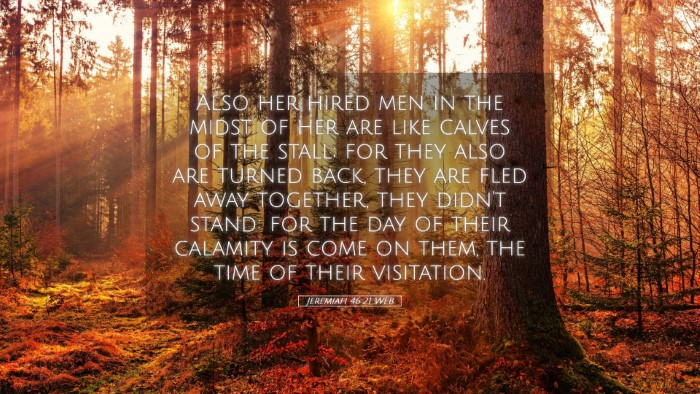 Picture 05 - Jeremiah 46:21 WEB Desktop Wallpaper - Also her hired men in the midst of her are like - Desktop Bible Verse Wallpaper
