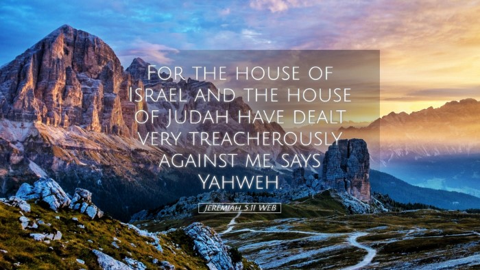 Picture 05 - Jeremiah 5:11 WEB Desktop Wallpaper - For the house of Israel and the house of Judah - Desktop Bible Verse Wallpaper