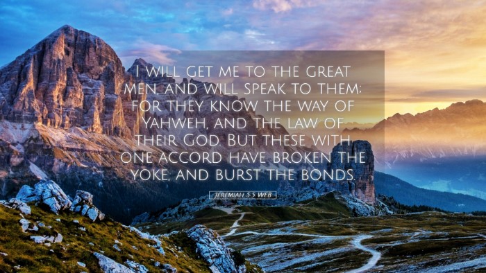 Picture 05 - Jeremiah 5:5 WEB Desktop Wallpaper - I will get me to the great men, and will speak to - Desktop Bible Verse Wallpaper