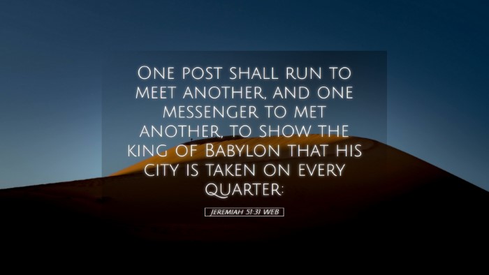 Picture 05 - Jeremiah 51:31 WEB Desktop Wallpaper - One post shall run to meet another, and one - Desktop Bible Verse Wallpaper