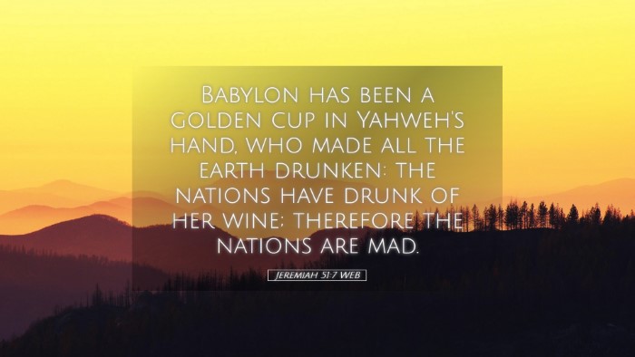 Picture 05 - Jeremiah 51:7 WEB Desktop Wallpaper - Babylon has been a golden cup in Yahweh's hand, - Desktop Bible Verse Wallpaper