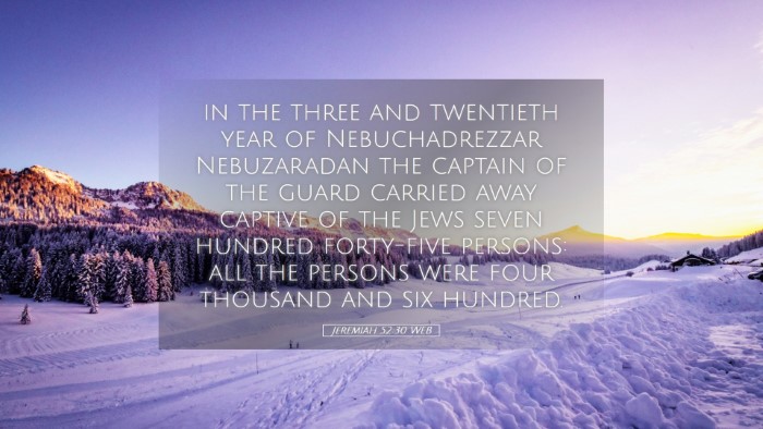 Picture 05 - Jeremiah 52:30 WEB Desktop Wallpaper - in the three and twentieth year of Nebuchadrezzar - Desktop Bible Verse Wallpaper