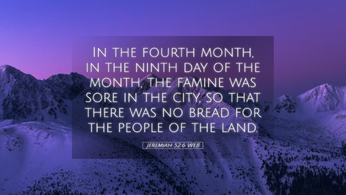 Picture 05 - Jeremiah 52:6 WEB Desktop Wallpaper - In the fourth month, in the ninth day of the - Desktop Bible Verse Wallpaper