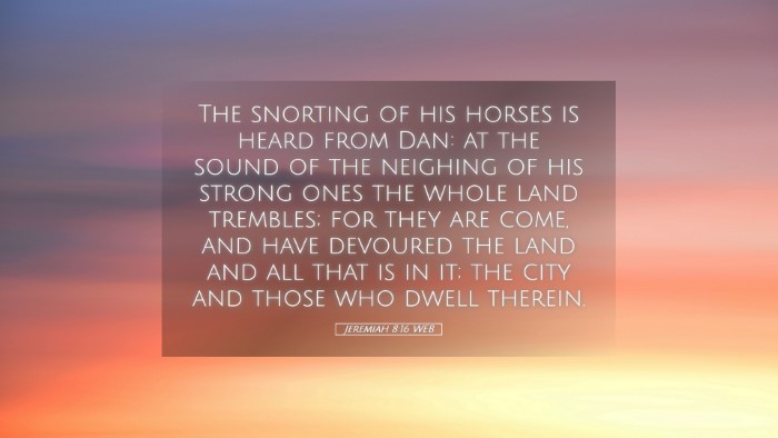Picture 05 - Jeremiah 8:16 WEB Desktop Wallpaper - The snorting of his horses is heard from Dan: at - Desktop Bible Verse Wallpaper