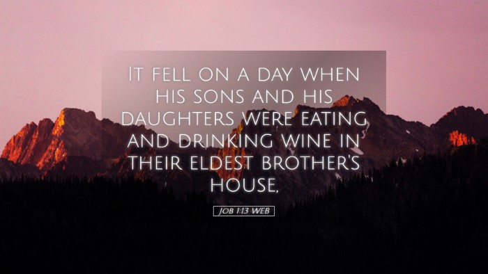 Picture 05 - Job 1:13 WEB Desktop Wallpaper - It fell on a day when his sons and his daughters - Desktop Bible Verse Wallpaper