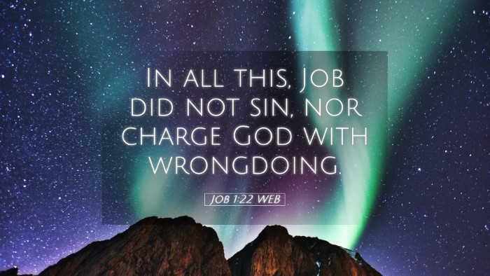 Picture 05 - Job 1:22 WEB Desktop Wallpaper - In all this, Job did not sin, nor charge God with - Desktop Bible Verse Wallpaper