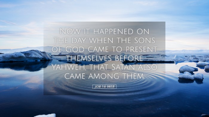 Picture 05 - Job 1:6 WEB Desktop Wallpaper - Now it happened on the day when the sons of God - Desktop Bible Verse Wallpaper