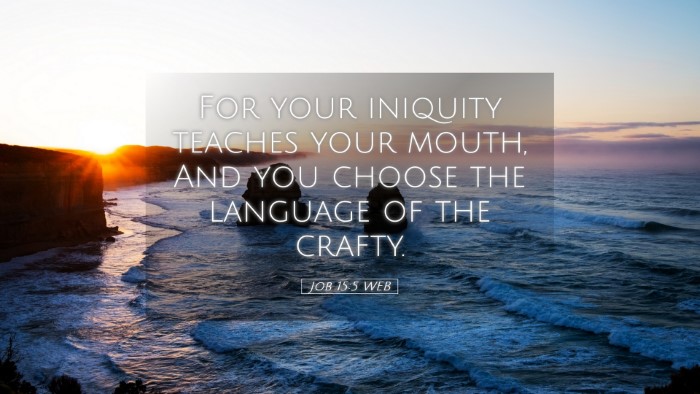 Picture 05 - Job 15:5 WEB Desktop Wallpaper - For your iniquity teaches your mouth, And you - Desktop Bible Verse Wallpaper