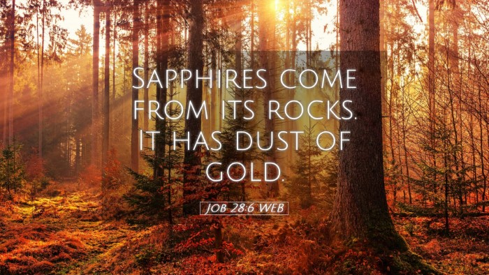 Picture 05 - Job 28:6 WEB Desktop Wallpaper - Sapphires come from its rocks. It has dust of - Desktop Bible Verse Wallpaper