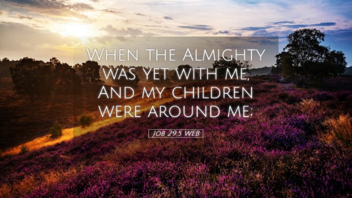 Picture 05 - Job 29:5 WEB Desktop Wallpaper - When the Almighty was yet with me, And my - Desktop Bible Verse Wallpaper