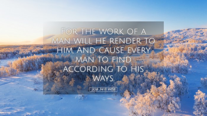 Picture 05 - Job 34:11 WEB Desktop Wallpaper - For the work of a man will he render to him, And - Desktop Bible Verse Wallpaper