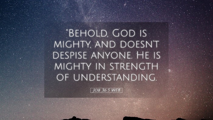 Picture 05 - Job 36:5 WEB Desktop Wallpaper - 