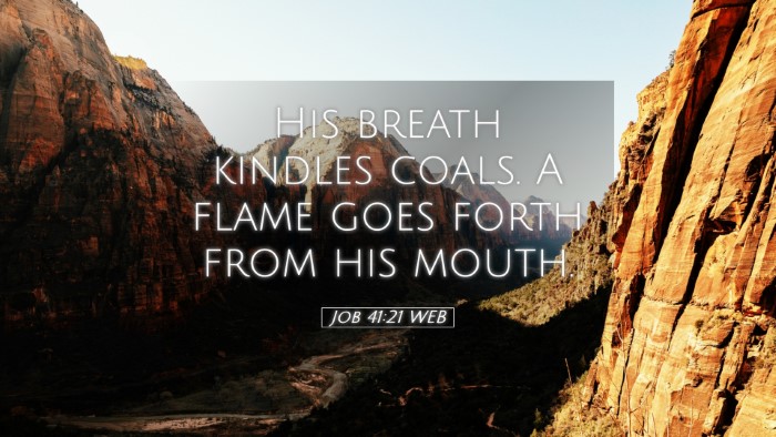 Picture 05 - Job 41:21 WEB Desktop Wallpaper - His breath kindles coals. A flame goes forth from - Desktop Bible Verse Wallpaper