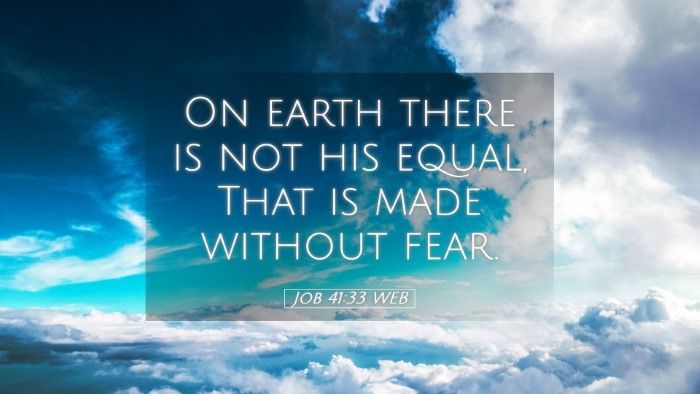 Picture 05 - Job 41:33 WEB Desktop Wallpaper - On earth there is not his equal, That is made - Desktop Bible Verse Wallpaper