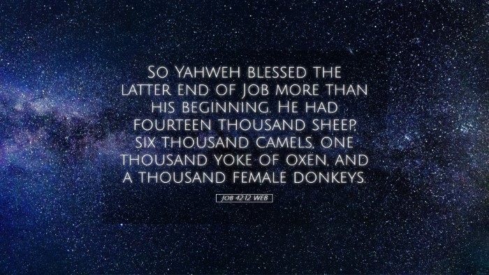 Picture 05 - Job 42:12 WEB Desktop Wallpaper - So Yahweh blessed the latter end of Job more than - Desktop Bible Verse Wallpaper