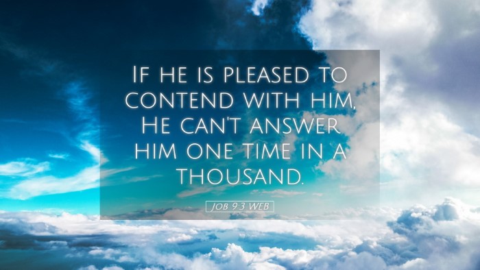 Picture 05 - Job 9:3 WEB Desktop Wallpaper - If he is pleased to contend with him, He can't - Desktop Bible Verse Wallpaper
