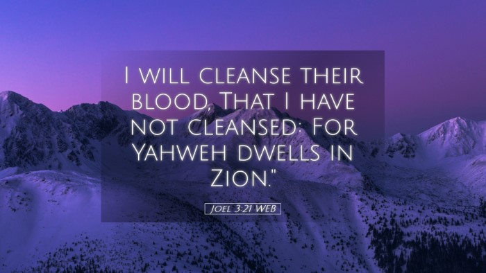 Picture 05 - Joel 3:21 WEB Desktop Wallpaper - I will cleanse their blood, That I have not - Desktop Bible Verse Wallpaper