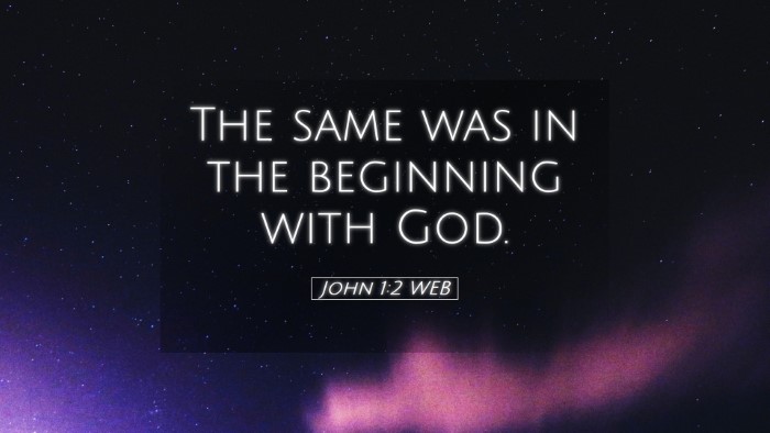 Picture 05 - John 1:2 WEB Desktop Wallpaper - The same was in the beginning with - Desktop Bible Verse Wallpaper