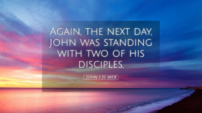 Picture 05 - John 1:35 WEB Desktop Wallpaper - Again, the next day, John was standing with two - Desktop Bible Verse Wallpaper