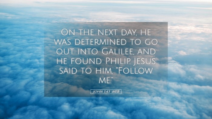 Picture 05 - John 1:43 WEB Desktop Wallpaper - On the next day, he was determined to go out into - Desktop Bible Verse Wallpaper