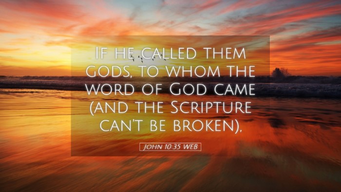 Picture 05 - John 10:35 WEB Desktop Wallpaper - If he called them gods, to whom the word of God - Desktop Bible Verse Wallpaper