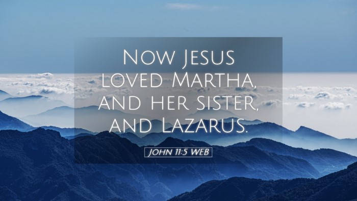Picture 05 - John 11:5 WEB Desktop Wallpaper - Now Jesus loved Martha, and her sister, and - Desktop Bible Verse Wallpaper