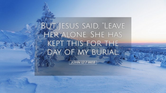 Picture 05 - John 12:7 WEB Desktop Wallpaper - But Jesus said, 