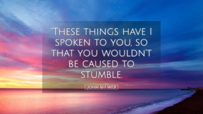 Picture 05 - John 16:1 WEB Desktop Wallpaper - 