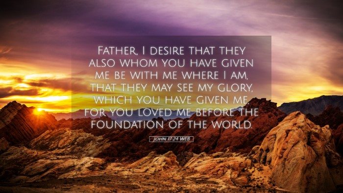 Picture 05 - John 17:24 WEB Desktop Wallpaper - Father, I desire that they also whom you have - Desktop Bible Verse Wallpaper
