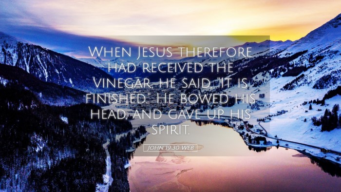 Picture 05 - John 19:30 WEB Desktop Wallpaper - When Jesus therefore had received the vinegar, he - Desktop Bible Verse Wallpaper