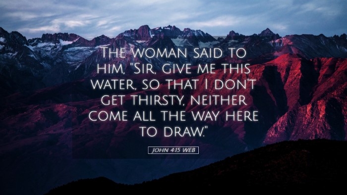 Picture 05 - John 4:15 WEB Desktop Wallpaper - The woman said to him, 