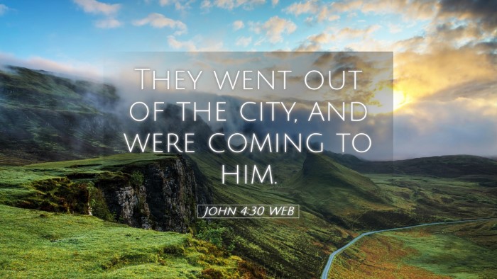 Picture 05 - John 4:30 WEB Desktop Wallpaper - They went out of the city, and were coming to - Desktop Bible Verse Wallpaper