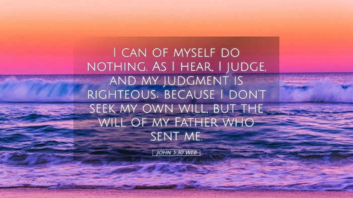 Picture 05 - John 5:30 WEB Desktop Wallpaper - I can of myself do nothing. As I hear, I judge, - Desktop Bible Verse Wallpaper