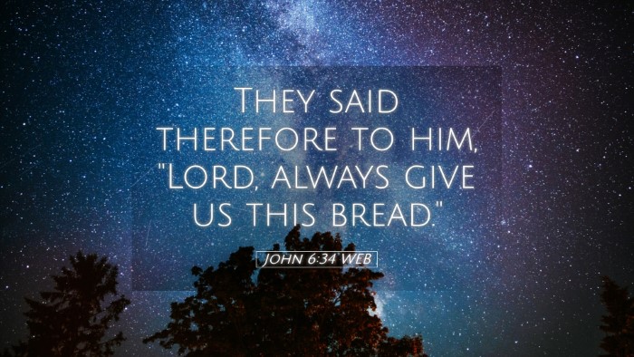 Picture 05 - John 6:34 WEB Desktop Wallpaper - They said therefore to him, 