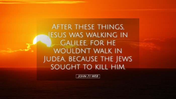 Picture 05 - John 7:1 WEB Desktop Wallpaper - After these things, Jesus was walking in Galilee, - Desktop Bible Verse Wallpaper