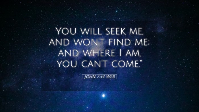 Picture 05 - John 7:34 WEB Desktop Wallpaper - You will seek me, and won't find me; and where I - Desktop Bible Verse Wallpaper